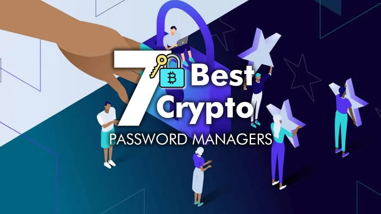 7 Best Crypto Password Managers