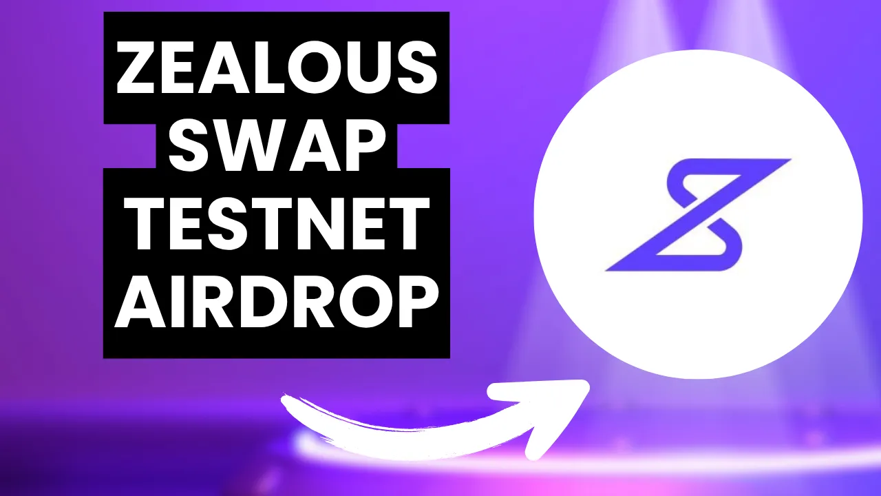 Zealous Swap Testnet Airdrop Guide