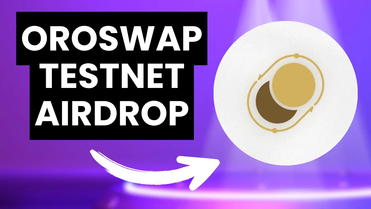 Oroswap Testnet Airdrop Guide