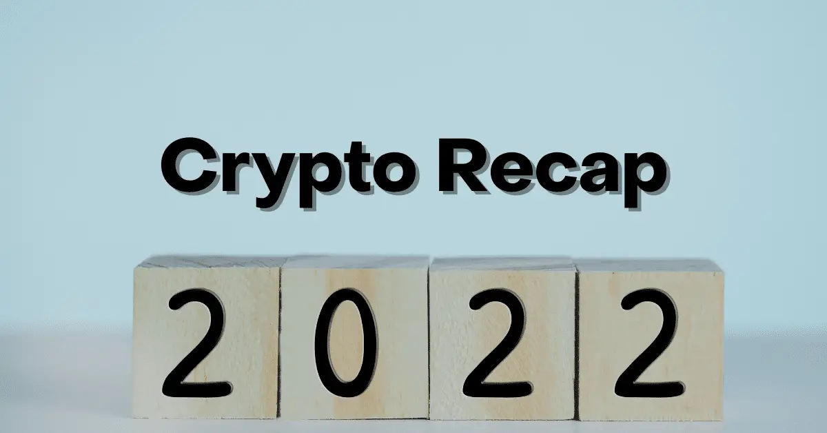 2022 Crypto Recap