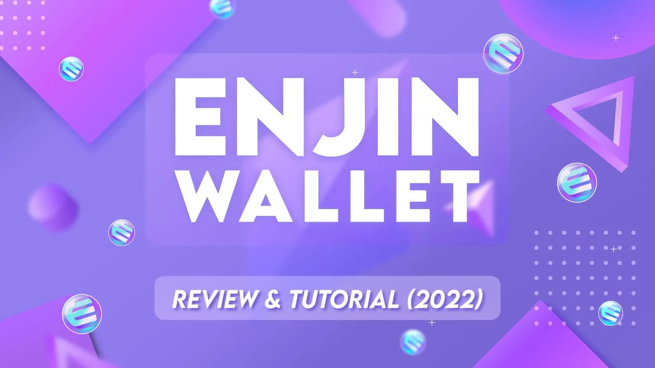 Enjin Wallet Review and Tutorial (2022)