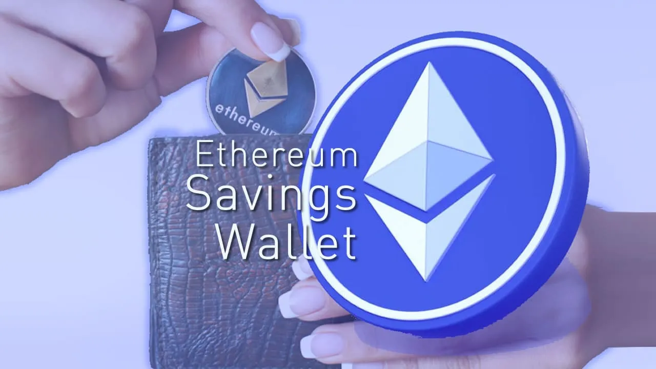 Ethereum Savings Wallet