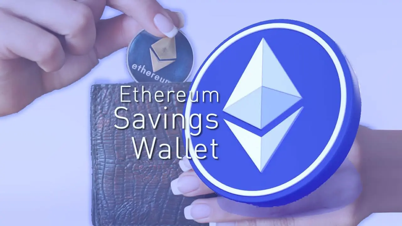 Ethereum Savings Wallet