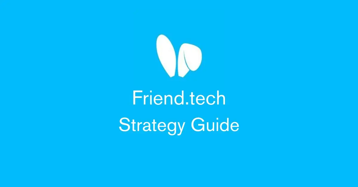 Friend.tech strategy guide: How to get maximum points?