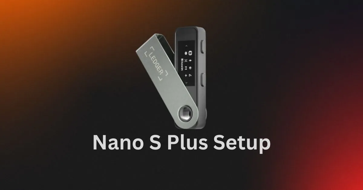Ledger Nano S Plus Setup Guide
