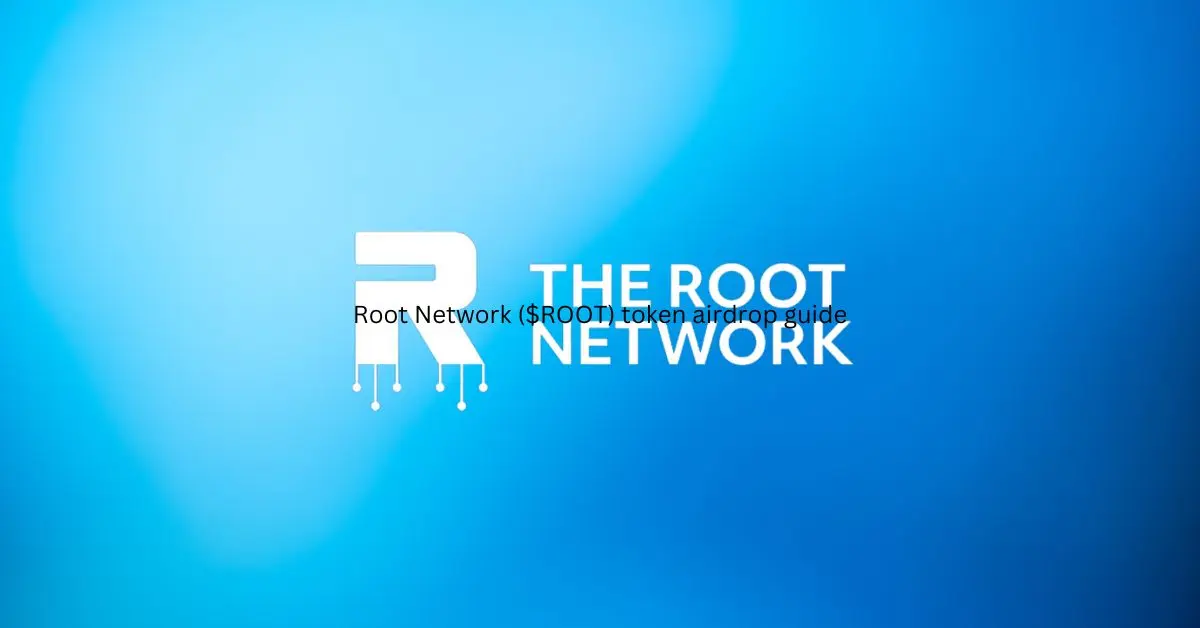 Root Network ($ROOT) token airdrop guide