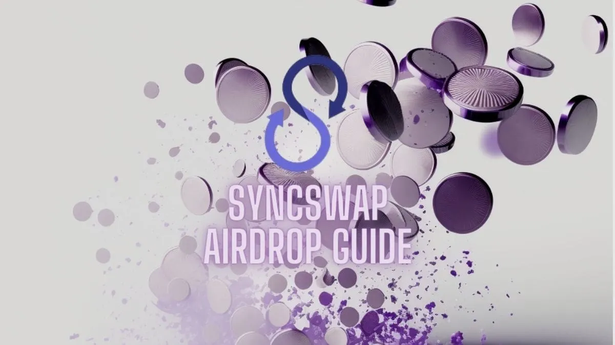 SyncSwap ($SYNC) Token Airdrop Guide: Earn money for free!