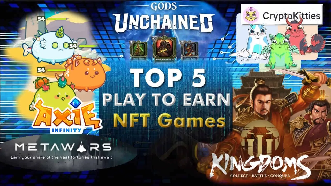 Top 5 Play To Earn NFT Games
