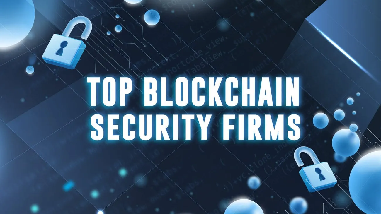 Top Blockchain Security Auditing Firms in 2022