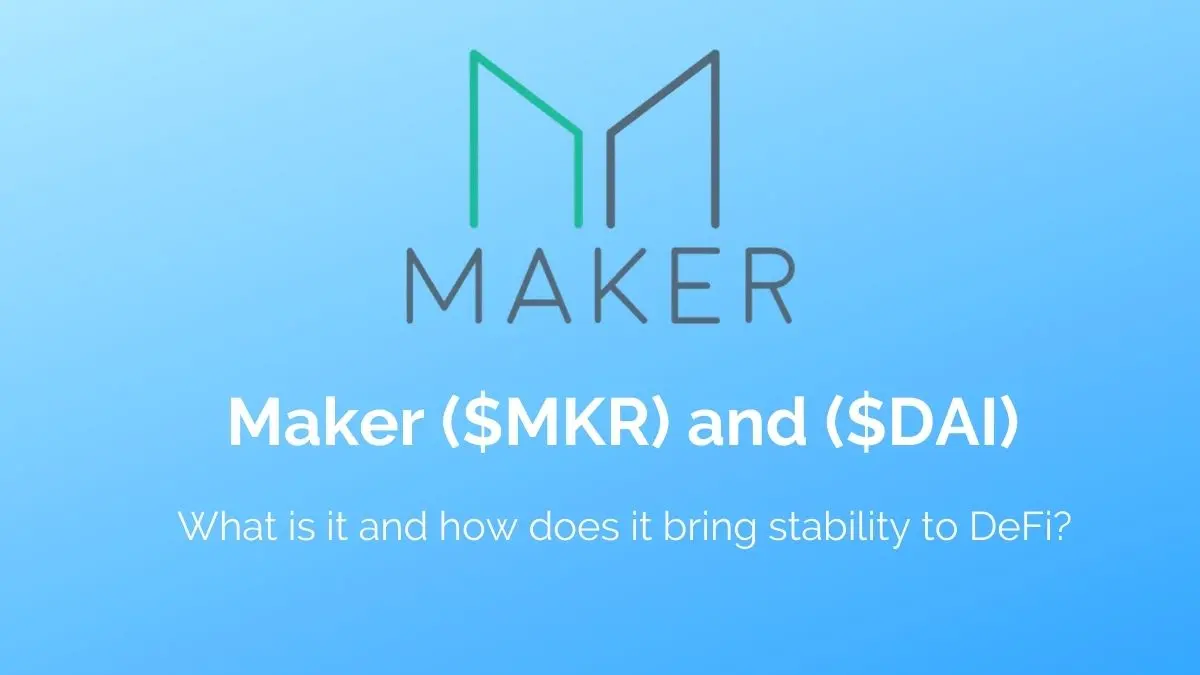 What is Maker ($MKR) and ($DAI)