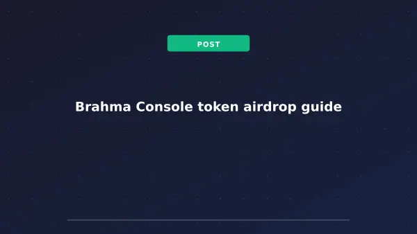 Brahma Console token airdrop guide