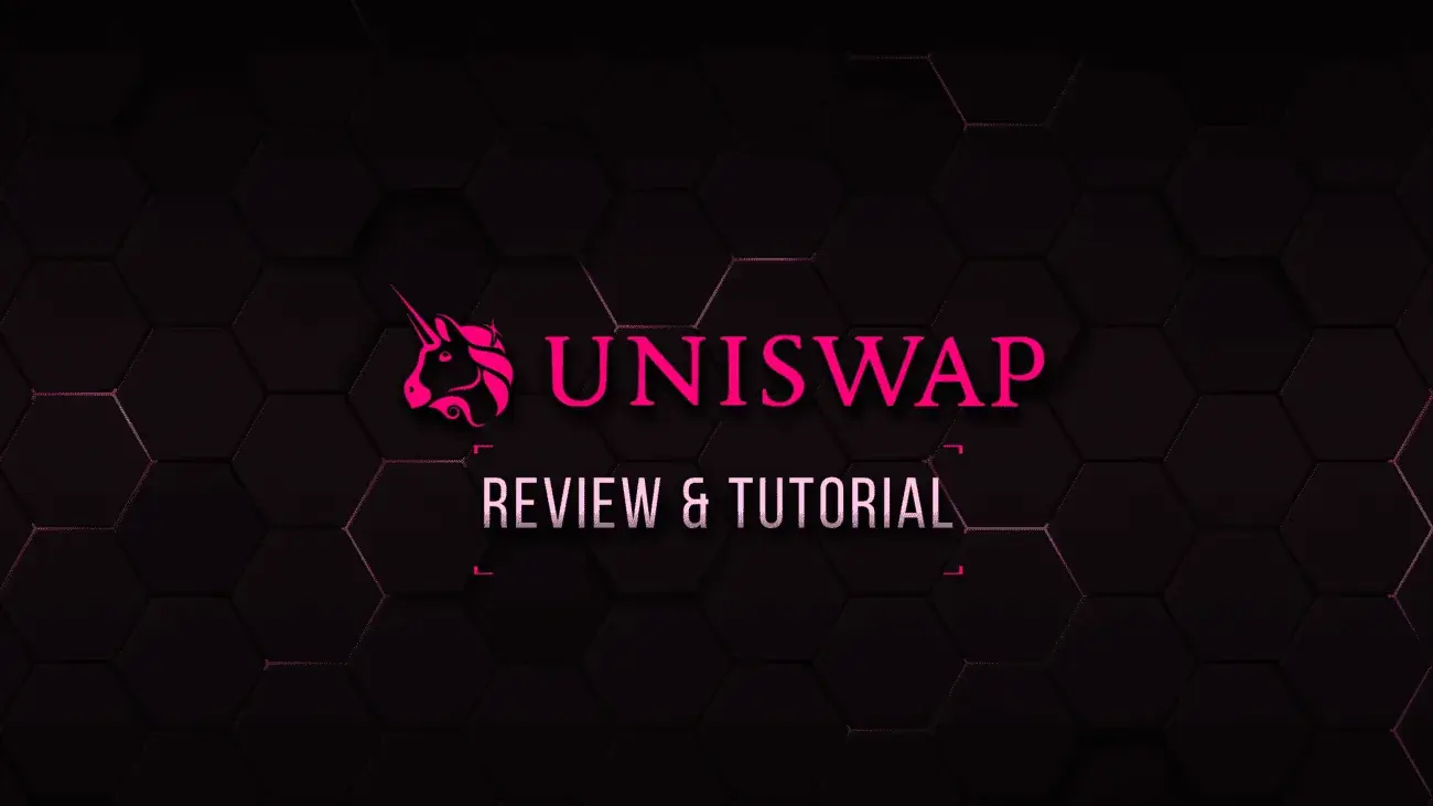 Uniswap Review and Tutorial: Beginners Guide and Advanced Tips and Tricks