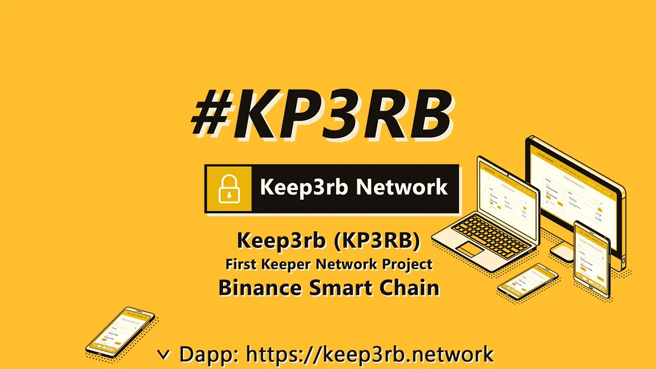 Keep3rb BSC Network ($KP3RB): The First Keeper Network on Binance Smart Chain